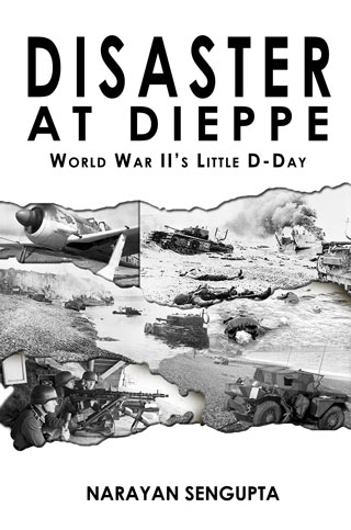 Disaster at Dieppe - World War II's Little D-Day